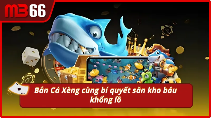 Mẹo chơi Bắn Cá ăn Xèng như cao thủ tại MB66