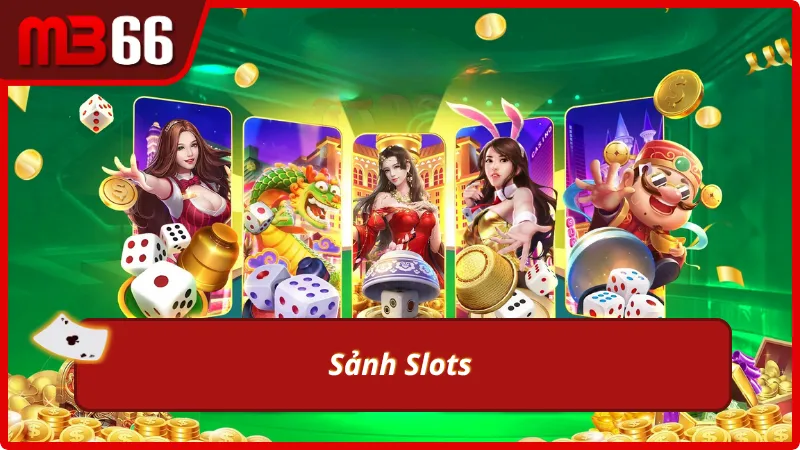 Sảnh Slots - Một trong những sảnh được yêu thích tại Casino MB66