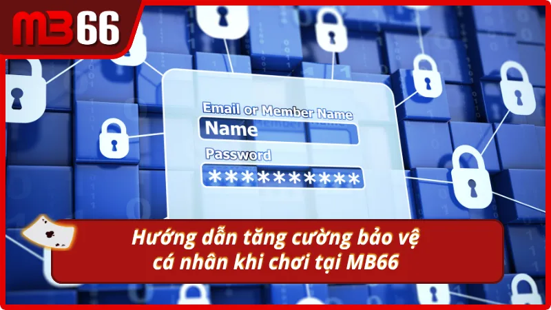 Chỉ dẫn cược thủ tăng bảo mật cho tài khoản cá cược tại nhà cái
