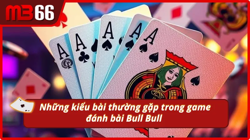 Những tổ hợp bài đặc biệt trong game bài 