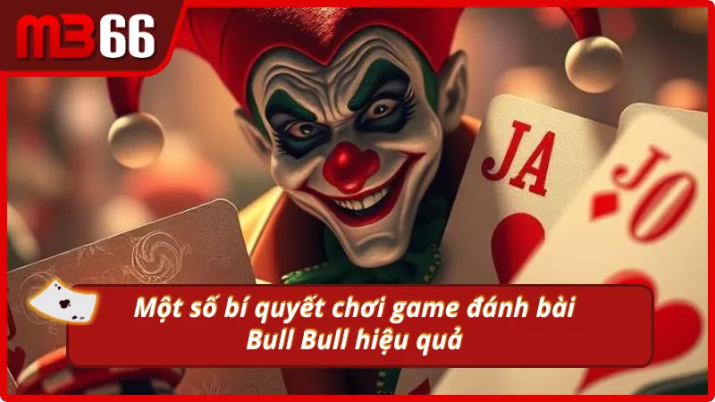 Những bí quyết chơi game bài hiệu quả từ chuyên gia 