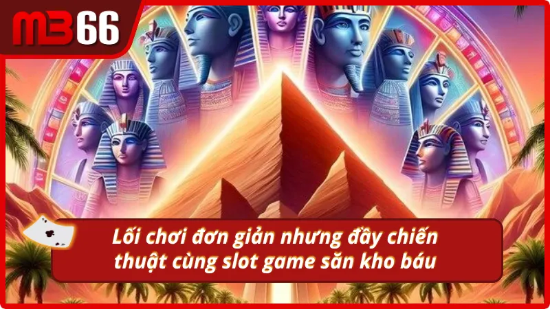 Lối chơi đơn giản nhưng đầy tính chiến thuật