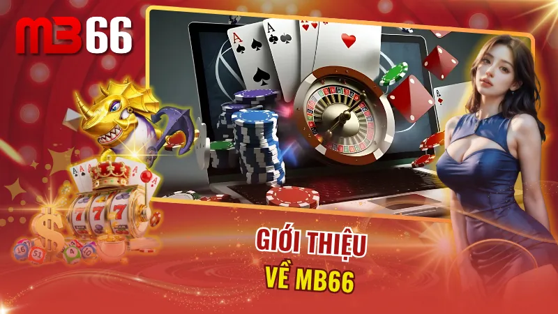 Đôi nét đáng chú ý về nhà cái tuyệt đối uy tín MB66
