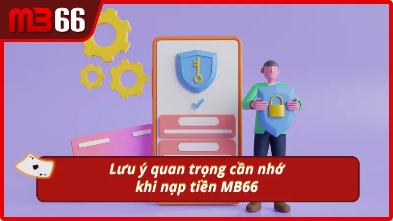Chú ý khi thao tác giao dịch nạp tiền Mb66 cho tân thủ