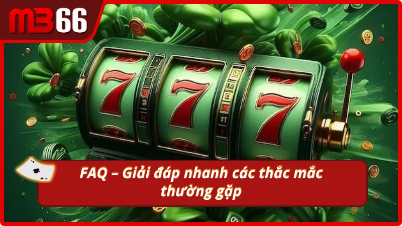 Giải đáp nhanh các thắc mắc phổ biến về nổ hũ CQ9 MB66