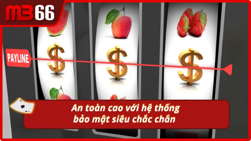 Công nghệ bảo mật tiên tiến bảo vệ khách hàng cực cao 