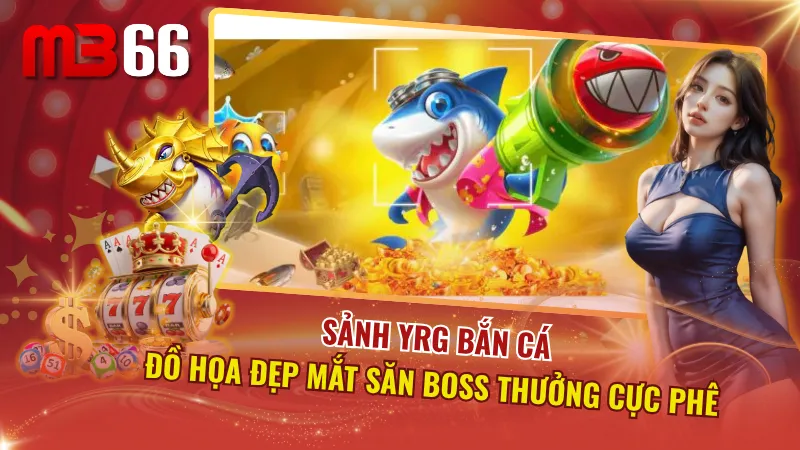 Sảnh YRG Bắn Cá