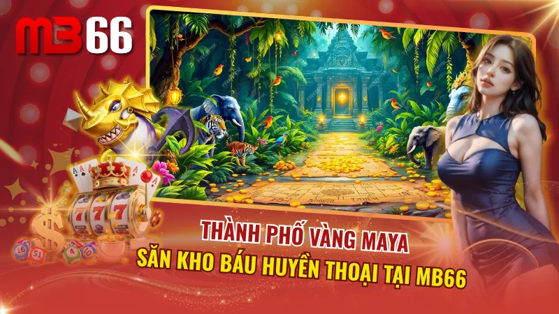 Thành Phố Vàng Maya