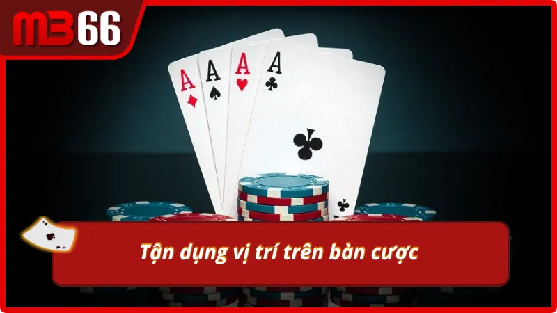 Dựa vào vị trí ngồi trên bàn cược để đặt cược