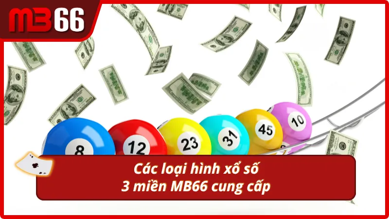Các loại hình xổ số 3 miền 