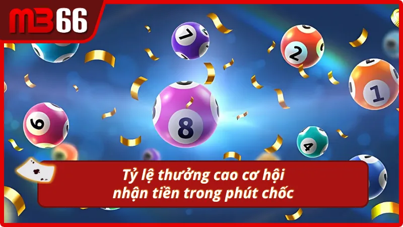 Tỷ lệ thưởng hấp dẫn ai cũng mong một lần nhận được