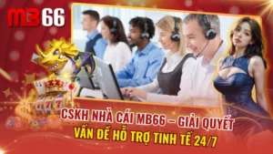 CSKH Nhà Cái MB66