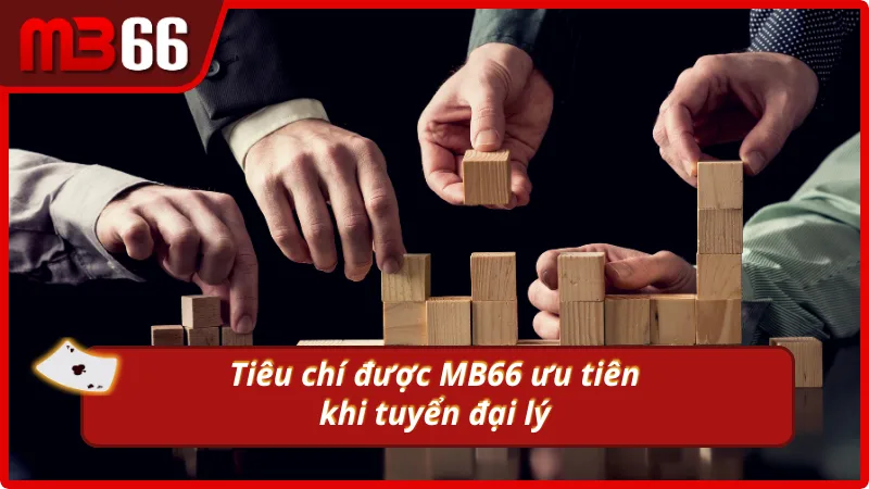 Những tiêu chí MB66 ưu tiên khi chọn đối tác