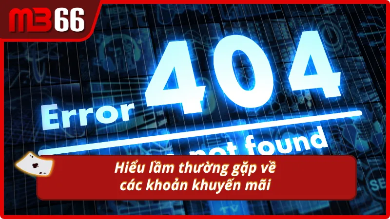 Hiểu lầm về ưu đãi – lỗi người mới thường gặp tại MB66